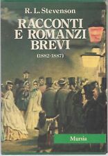 Stevenson RACCONTI E ROMANZI BREVI (1882-1887) I Grandi Scrittori Mursia 1985