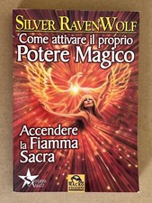 RavenWolf - COME ATTIVARE IL PROPRIO POTERE MAGICO accendere la fiamma sacra