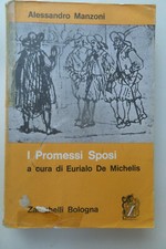Alessandro Manzoni-I PROMESSI SPOSI-Ed.Zanichelli 1970.A cura di De Michelis-E50