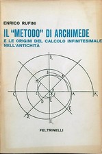 IL METODO DI ARCHIMEDE E LE ORIGINI DEL CALCOLO INFINITESIMALE NELL'ANTICHITA'