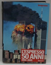 L'espresso 50 anni 1996-2005 Volume 5 di Francesco Erbani - Nello Ajello ed. ...
