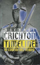 LN2- TIMELINE AI CONFINI DEL MONDO - MICHAEL CRICHTON - MONDOLIBRI - CS - JXS244