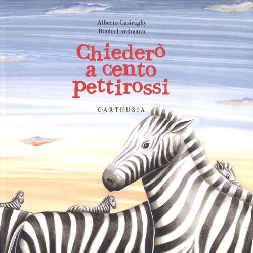 Chiederò cento pettirossi - chiederò,
