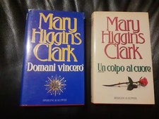 2 LIBRI Mary Higgins Clark:  DOMANI VINCERO' - 1995 , UN COLPO AL CUORE - 1996