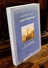 Menniti Ippolito Antonio - I papi al Quirinale - Viella 2004                  R2