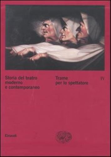 Storia del teatro moderno - , e