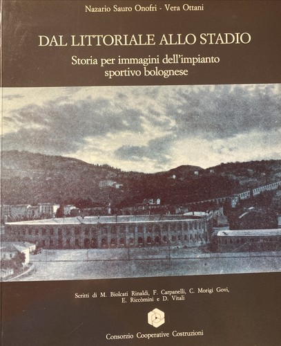 Dal littoriale allo stadio - littoriale,