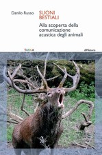 Libro - Danilo Russo - Suoni Bestiali. Alla Scoperta Della Comunicazione Acustic