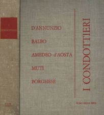 I Condottieri. D'Annunzio