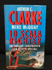 A.C.Clarke/M.McQuay - 10 SCALA RICHTER - Rizzoli - 1997 - 1^ Edizione