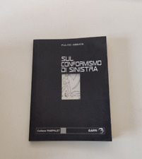 Sul conformismo di sinistra di Fulvio Abbate