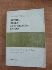 STORIA DELLE LETTERATURA LATINA - CIVILTA LETTERARIA DI GRECIA E ROMA - PARAVIA