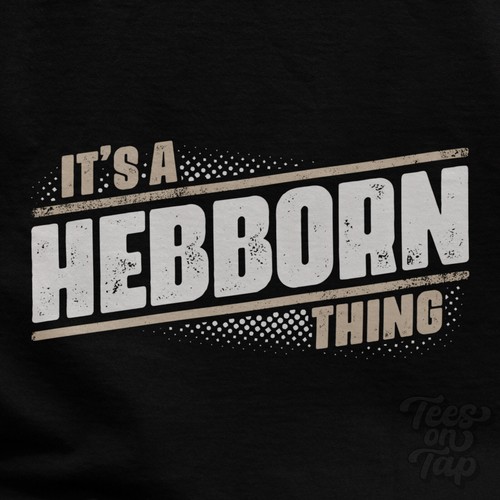 Shirt a hebborn thing - t-shirt,