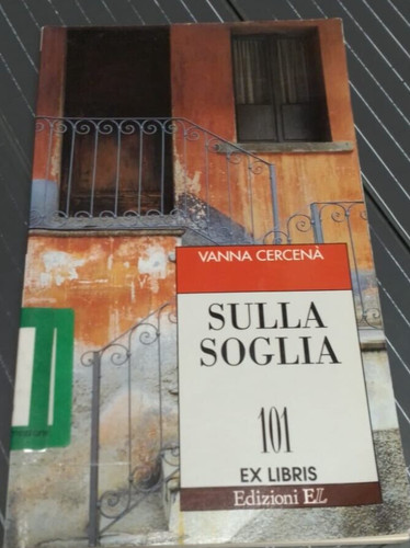 Sulla soglia vanna - -, cercenà