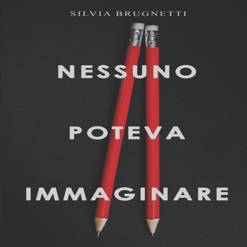Nessuno poteva immaginare - nessuno,
