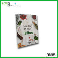 VOI, NOI, BIMBY IL LIBRO RICETTARIO BIMBY ORIGINALE