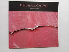 Mario Sciarretta – Decollage Casuale.