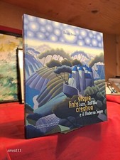 LUCA DALL' OLIO : UTOPIA LINFA CREATIVA .. e il Moderno Sogno - 2007