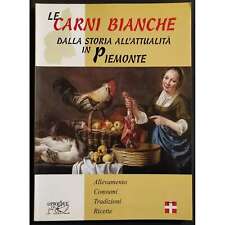Avicoltura - Le Carni Bianche - Dalla Storia all'Attualità in Piemonte - 2000