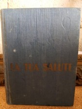 LA TUA SALUTE enciclopedia medica-dott.P.Herman,M.Hermann-Mondadori ed.-1953
