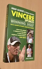 Vincere sporco - Guerra mentale nel tennis. Lezioni da un maestro - Brad Gilbert