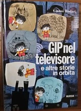Gip el televisore e altre storie in orbita Gianni Rodari 1985 Mursia Editrice