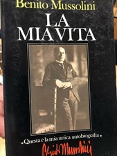 1983 BENITO MUSSOLINI - LA MIA VITA - RIZZOLI 1 EDIZIONE