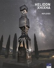 Helidon Xhixha. Reflexes -