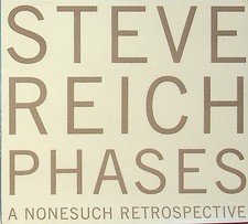 STEVE REICH- Phases, A