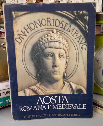 Aosta romana medievale - aosta,, e