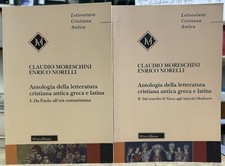 (Cultura Classica) ANTOLOGIA DELLA LETTERATURA CRISTIANA ANTICA GRECA E LATINA