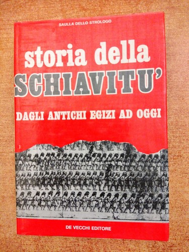 Storia della schiavitu dagli - -,