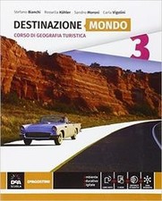 DESTINAZIONE ITALIA, EUROPA MONDO - VOLUME 3 DESTINAZIONE MONDO + EBOO - 9788...
