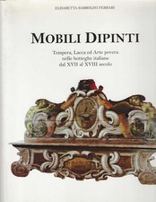 Mobili dipinti. Tempera, lacca