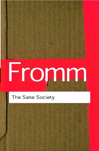 The sane society routledge - the, (routledge