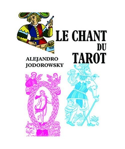 Chant tarot jodorowsky - tarot,,