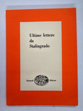 ULTIME LETTERE DA STALINGRADO - EINAUDI EDITORE 1958
