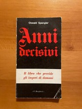 Anni decisivi, Oswald Spengler