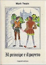 IL PRINCIPE E IL POVERO di Mark Twain libro illustrato per ragazzi Cappelli 1977