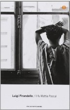 IL FU MATTIA PASCAL LUIGI PIRANDELLO OSCAR MONDADORI