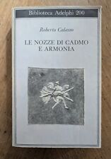 Le nozze di Cadmo e Armonia - Roberto Calasso - Adelphi 1989
