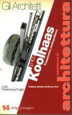 Rem Koolhaas. Trasparenze metropolitane - AA.VV. (Testo e immagine) [1997]