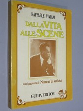 DALLA VITA ALLE SCENE Raffaele Viviani Guida 1977   Brossura