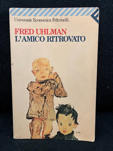 Fred uhlman l amico - -, l'amico