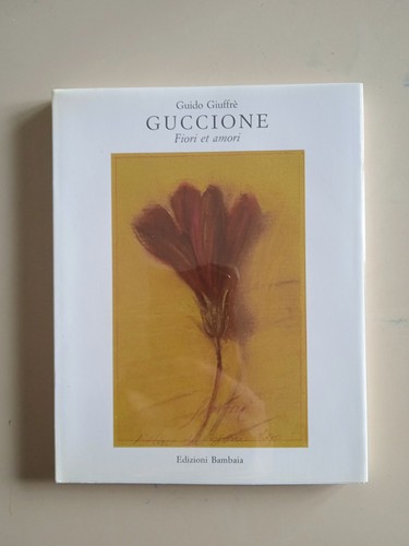 Guccione fiori amori - guccione., et