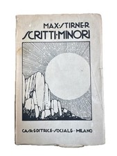 Max Stirner SCRITTI MINORI Casa Editrice Sociale 1923 OTTIMO!