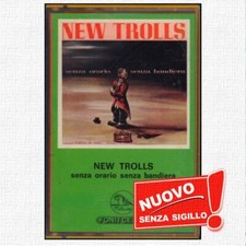 NEW TROLLS " SENZA ORARIO