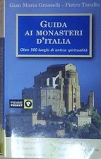 Grasselli GUIDA AI MONASTERI D'ITALIA Piemme 2002