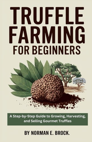 Truffle farming for beginners - farming,