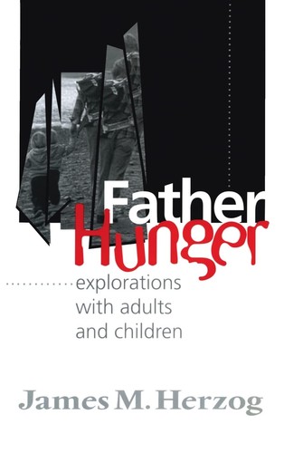 Father hunger explorations - hunger:,